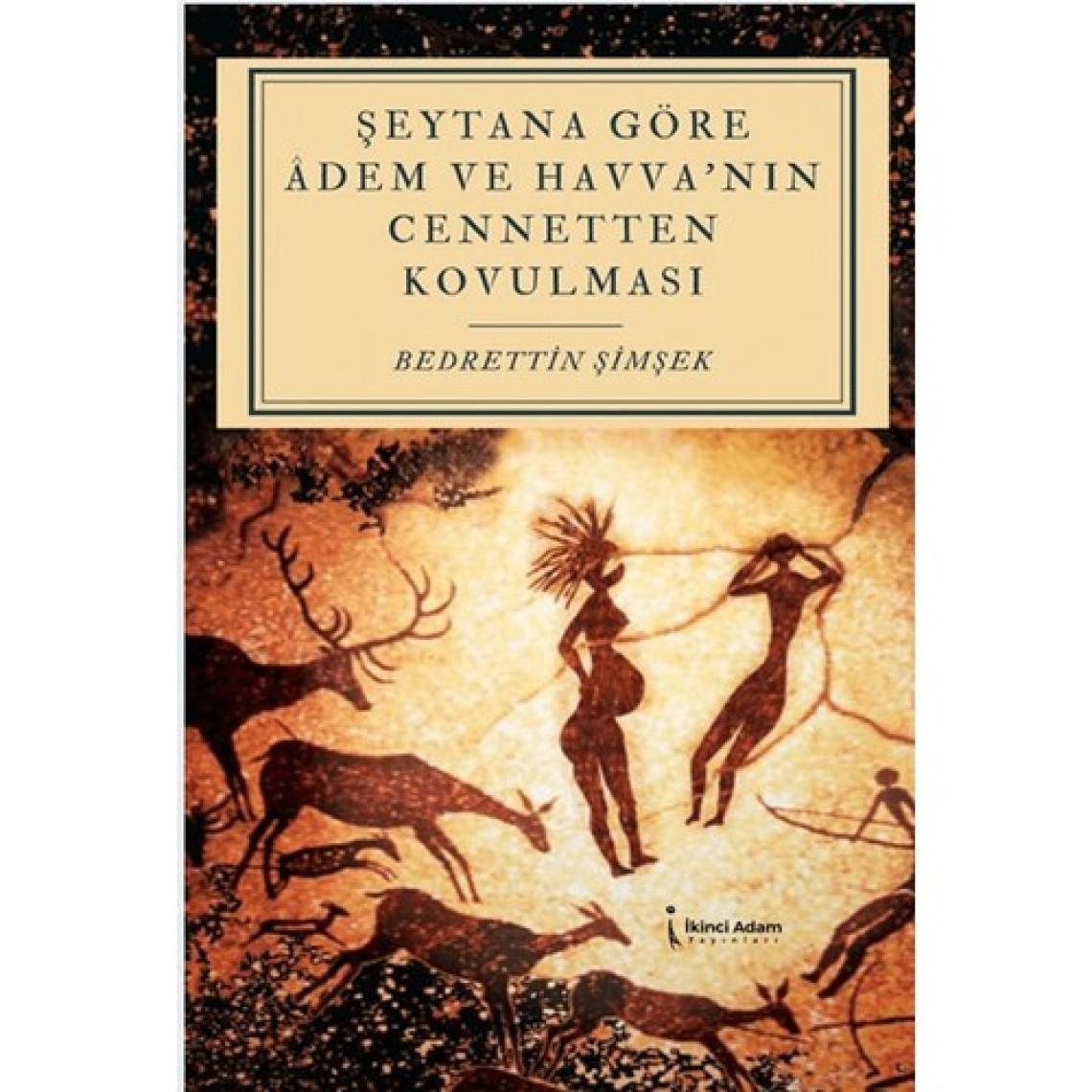 Şeytana Göre Adem ve Havva’nın Cennetten Kovulması - Bedrettin Şimşek