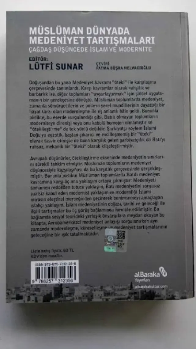 Müslüman Dünyada Medeniyet Tartışmaları: Çağdaş Düşüncede Islam ve Modernite