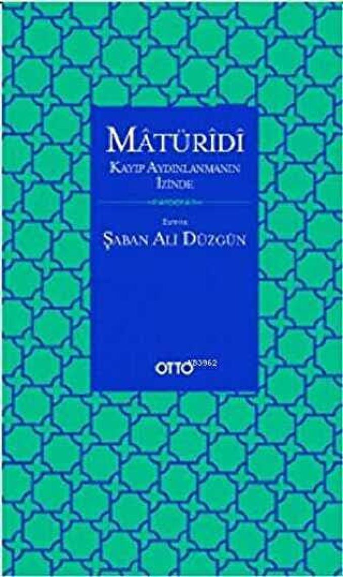 Otto Yayınları Matüridi: Kayıp Aydınlanmanın Izinde