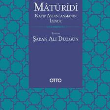 Otto Yayınları Matüridi: Kayıp Aydınlanmanın Izinde