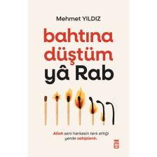 Bahtına Düştüm Ya Rab! - Mehmet Yıldız