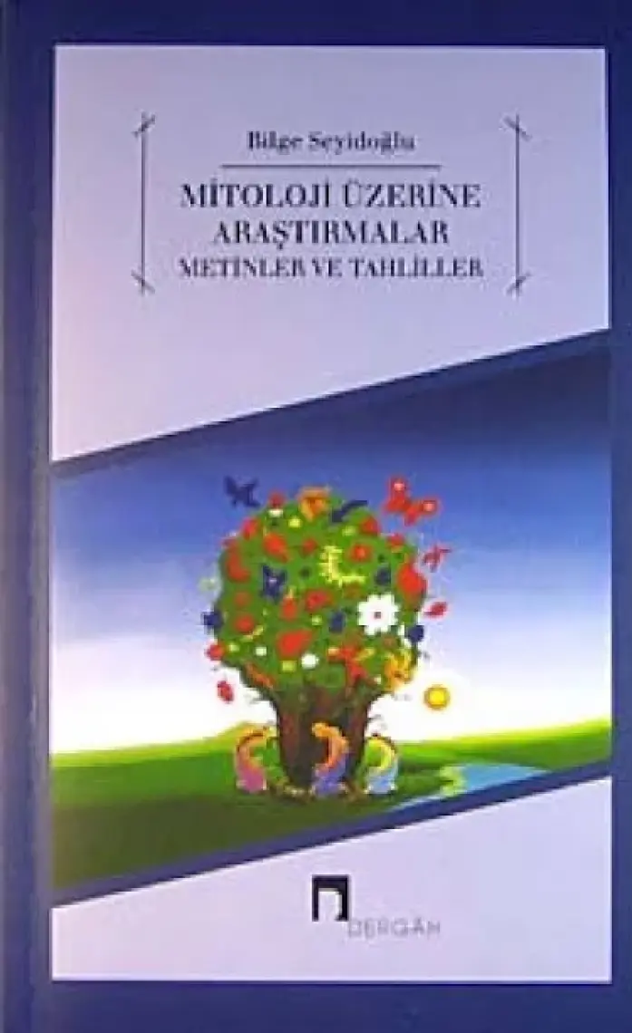 Mitoloji Üzerine Araştırmalar Metinler Ve Tahliller