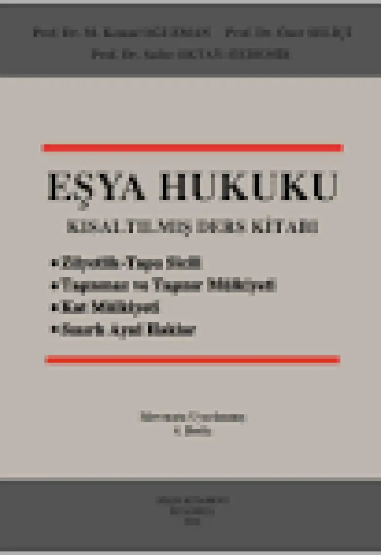 Eşya Hukuku Kısaltılmış Ders Kitabı - M. Kemal Oğuzman
