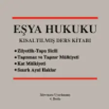 Eşya Hukuku Kısaltılmış Ders Kitabı - M. Kemal Oğuzman