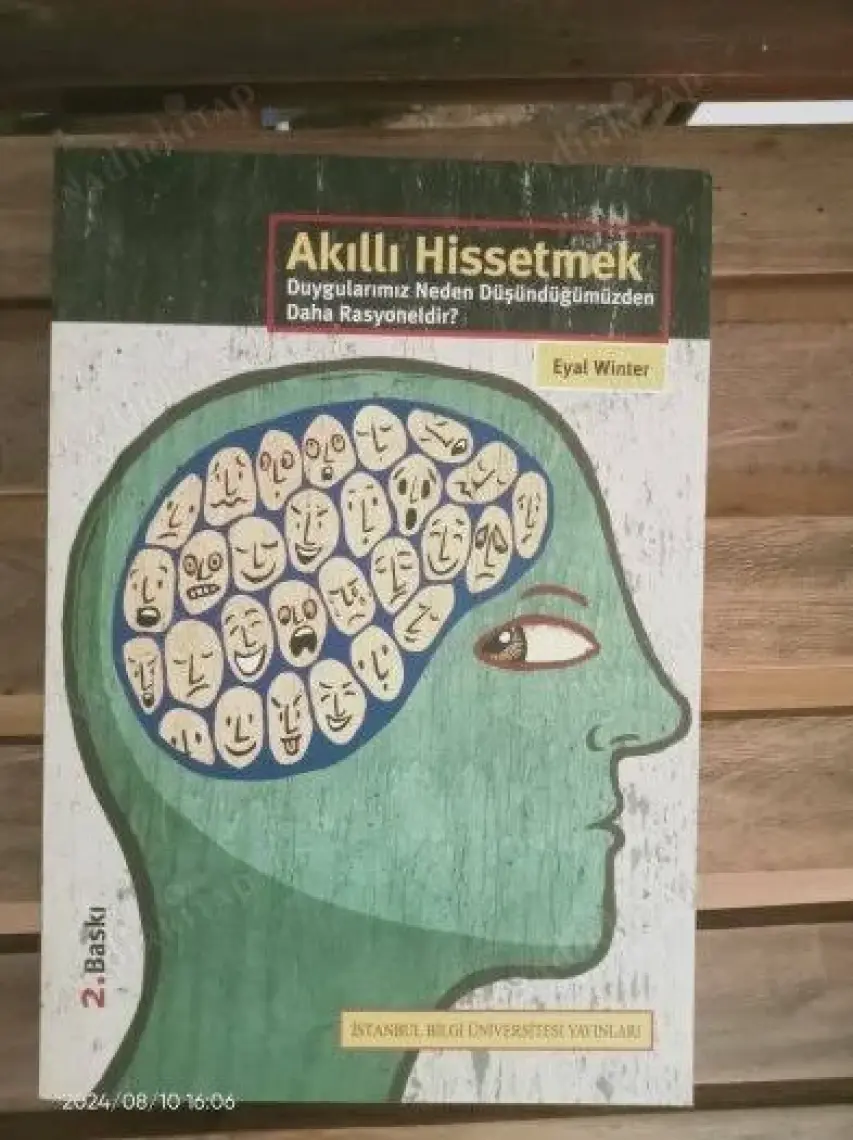 Akıllı Hissetmek: Duygularımız Neden Düşündüğümüzden Daha Rasyoneldir?
