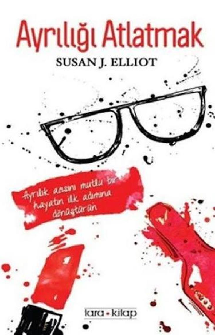 Ayrılığı Atlatmak-Susan J. Elliot