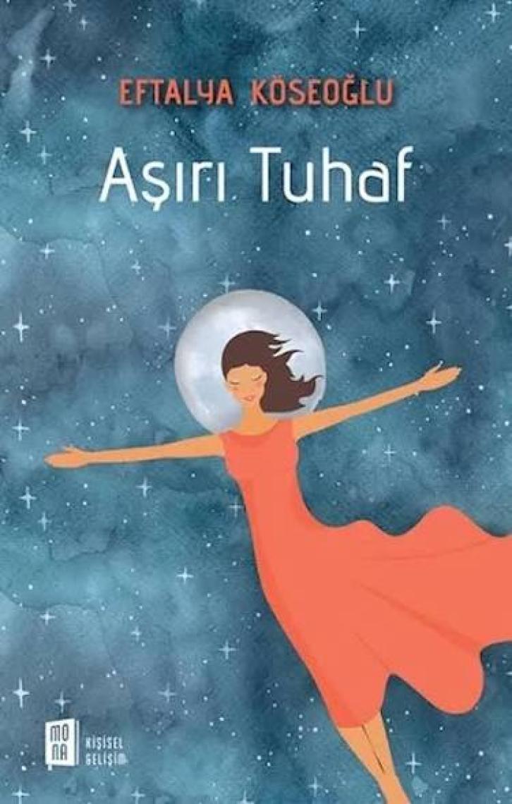 Aşırı Tuhaf - Eftalya Köseoğlu