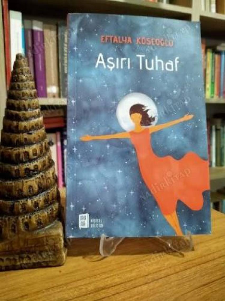 Aşırı Tuhaf - Eftalya Köseoğlu