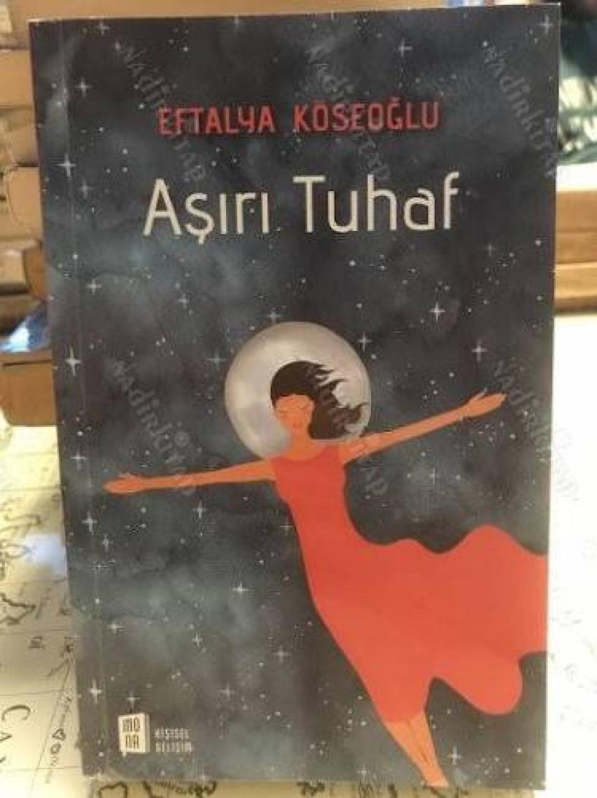 Aşırı Tuhaf - Eftalya Köseoğlu