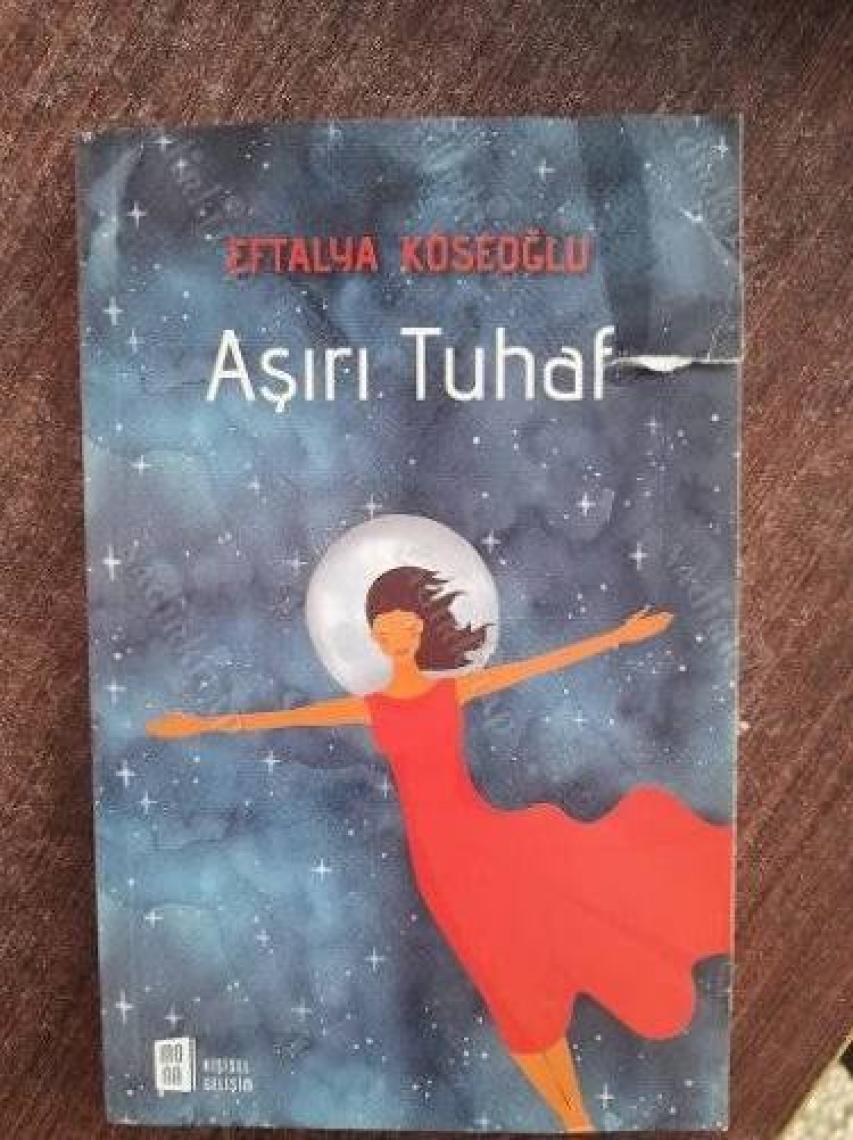 Aşırı Tuhaf - Eftalya Köseoğlu