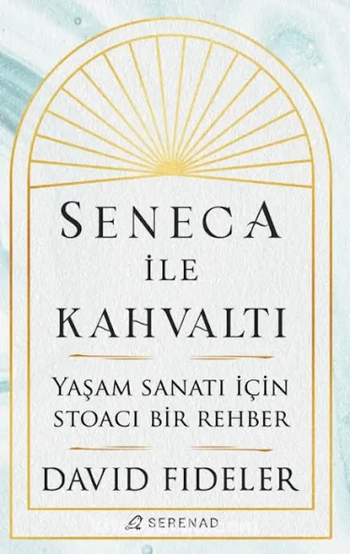 Seneca ile Kahvaltı - David Fideler