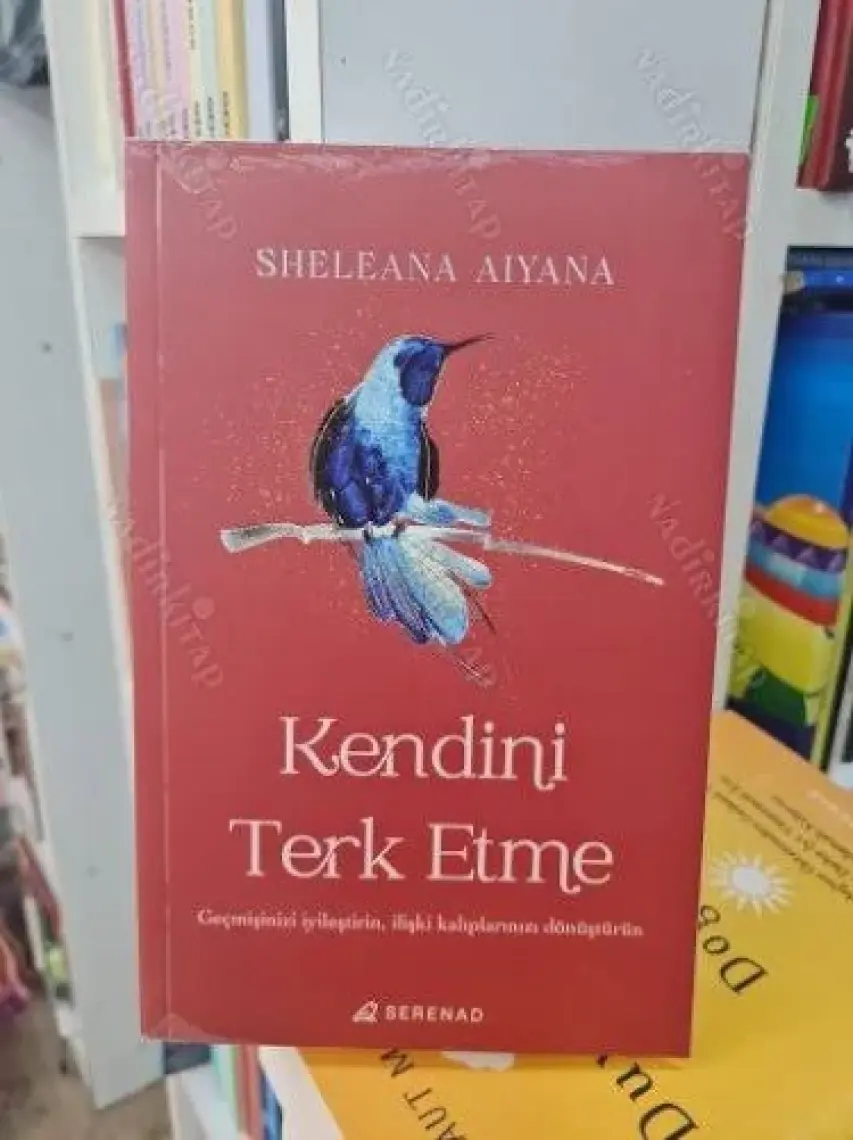 Kendini Terk Etme - Sheleana Aıyana