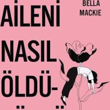 Aileni Nasıl Öldürürsün - Bella Mackie