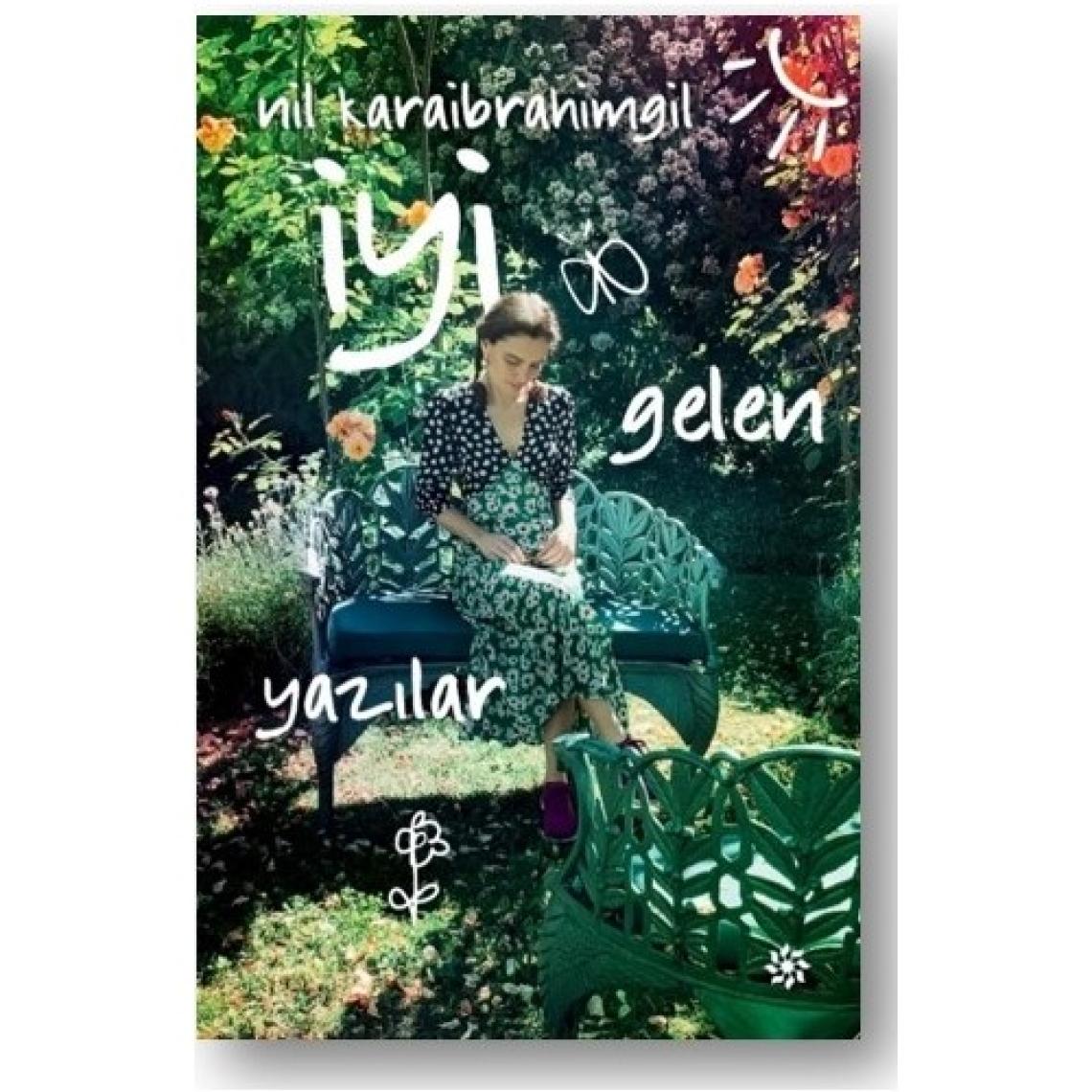 Iyi Gelen Yazılar - Nil Karaibrahimgil
