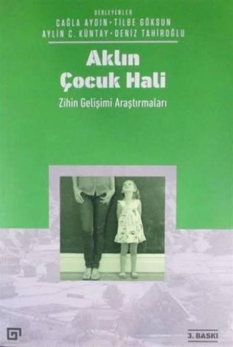 Aklın Çocuk Hali (Zihin Gelişimi Araştırmaları) - Deniz Tahiroğlu