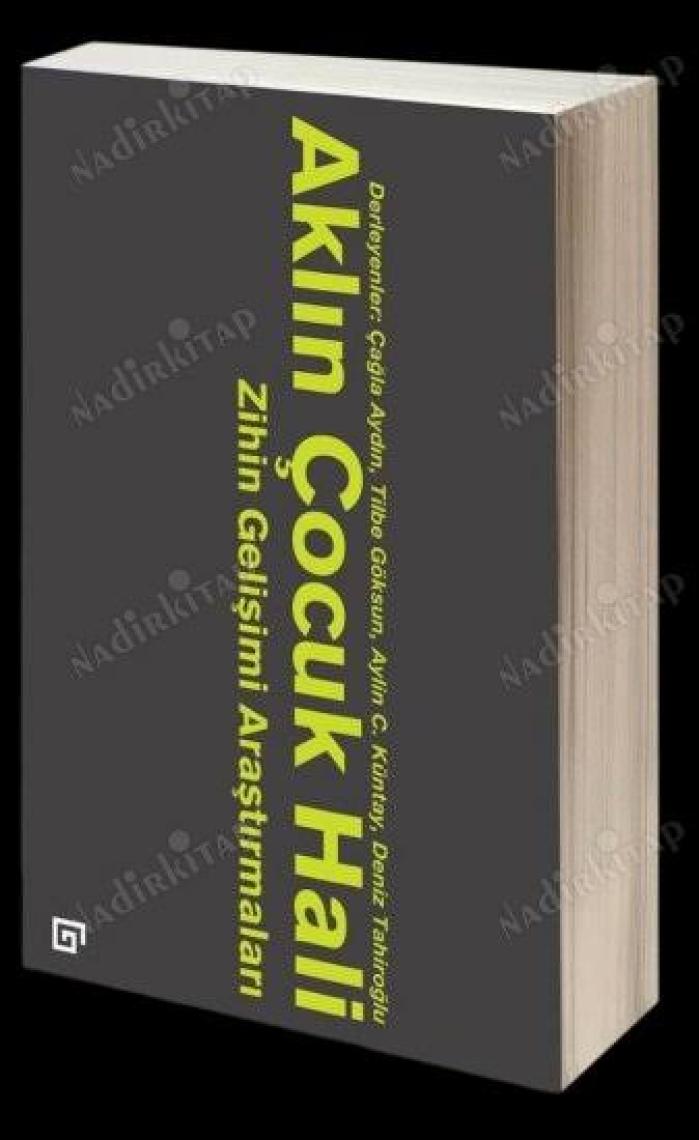 Aklın Çocuk Hali (Zihin Gelişimi Araştırmaları) - Deniz Tahiroğlu