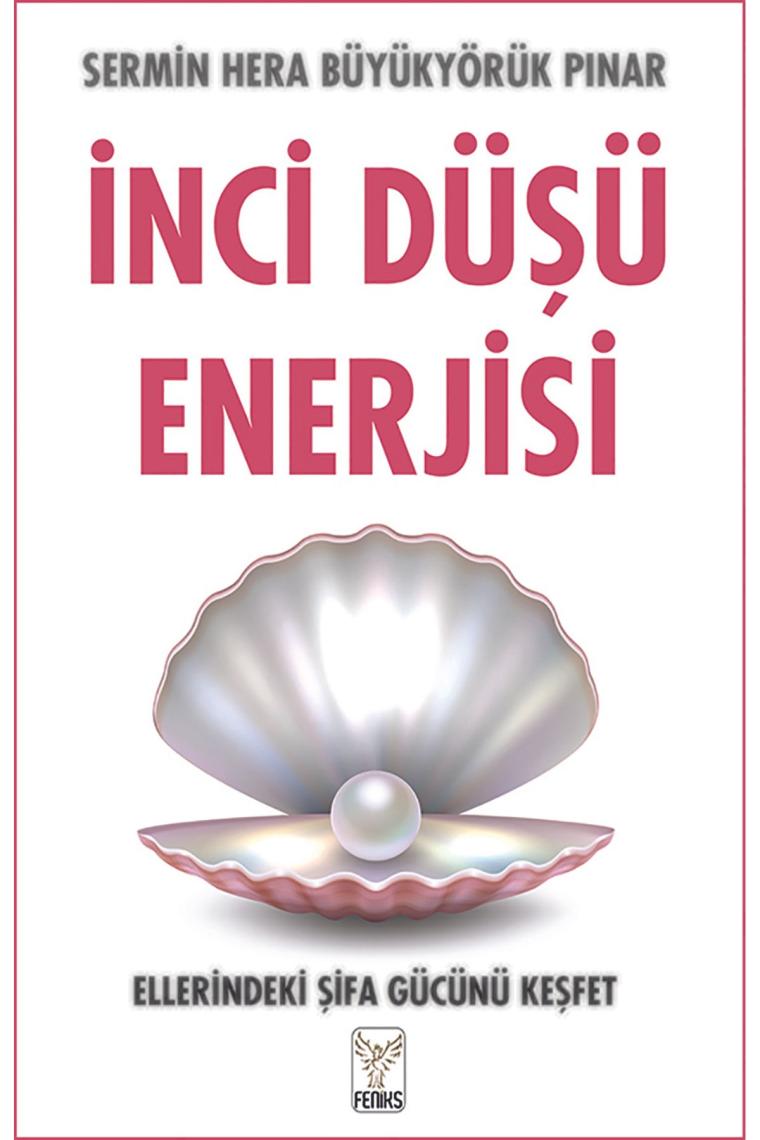 Inci Düşü Enerjisi - Sermin Hera Büyükyörük Pınar