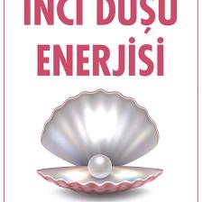 Inci Düşü Enerjisi - Sermin Hera Büyükyörük Pınar