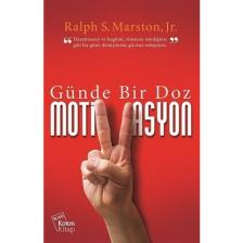 Günde Bir Doz Motivasyon-Ralph S. Marston