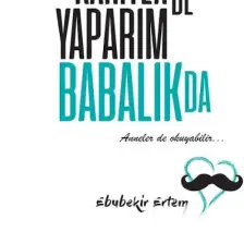 Kariyer de Yaparım Babalık da - Ebubekir Ertem