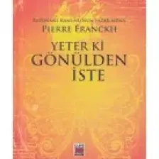 Yeter ki Gönülden İste (Ciltli)