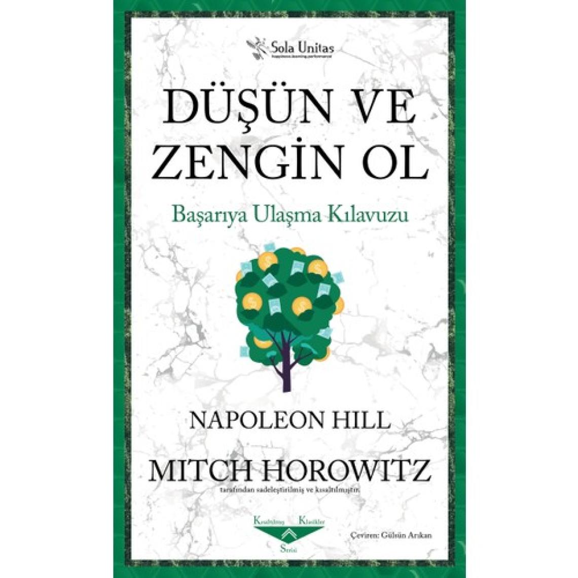 Düşün ve Zengin Ol Başarıya Ulaşma Kılavuzu - Mitch Horowitz, Napoleon Hill