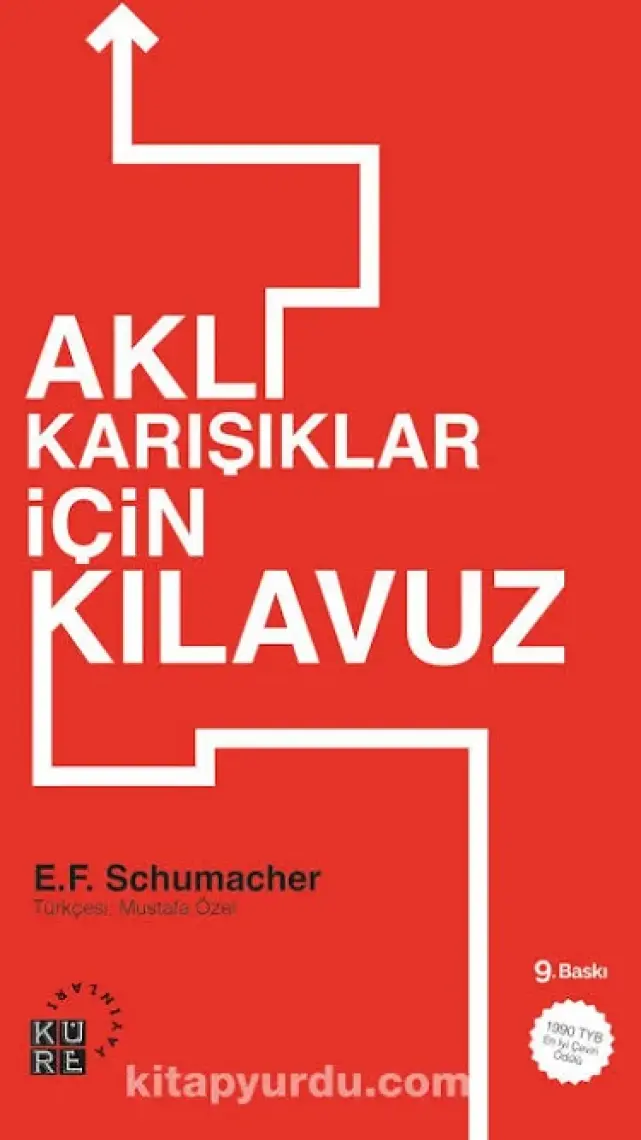 Aklıkarışıklar İçin Kılavuz-E. F. Schumacher