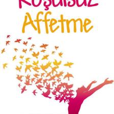 Koşulsuz Affetme