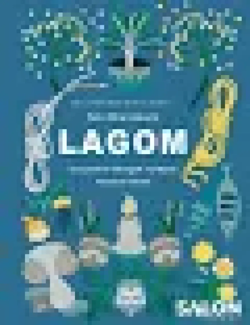 LAGOM-İsveçlilerin Dengeli ve Mutlu Yaşama Sanatı - Niki Brantmark