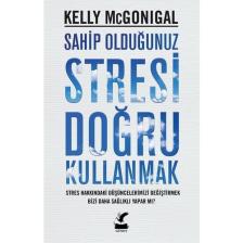 Sahip Olduğunuz Stresi Doğru Kullanmak - Kelly Mcgonigal
