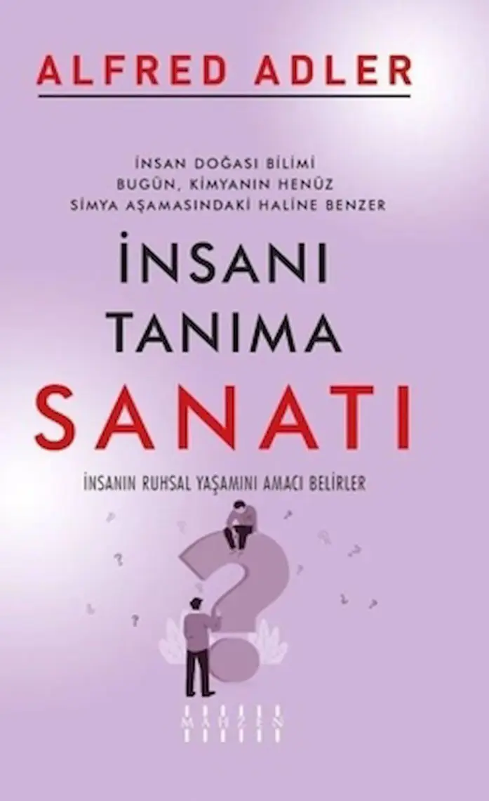 İnsanı Tanıma Sanatı - Alfred Adler