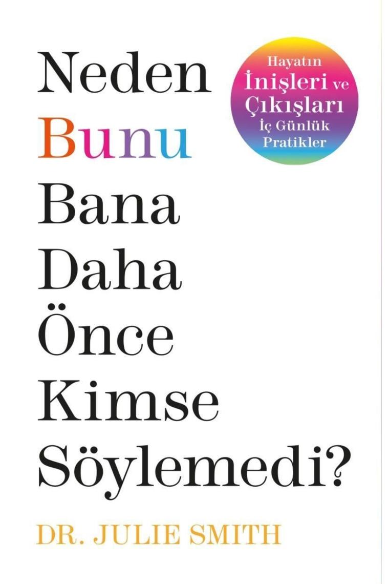 Neden Bunu Bana Daha Önce Kimse Söylemedi?