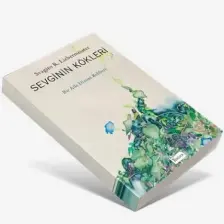 Sevginin Kökleri - Bir Aile Dizimi Rehberi -  Svagito R. Liebermeister
