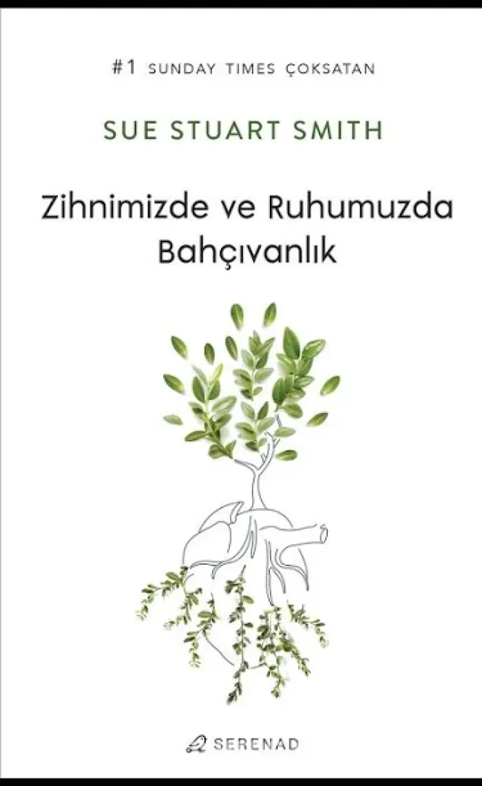 Zihnimizde ve Ruhumuzda Bahçıvanlık - Sue Stuart Smith