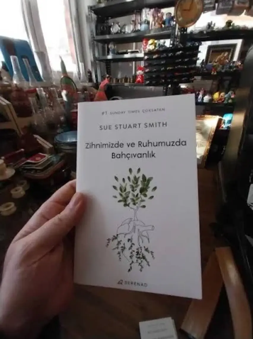 Zihnimizde ve Ruhumuzda Bahçıvanlık - Sue Stuart Smith