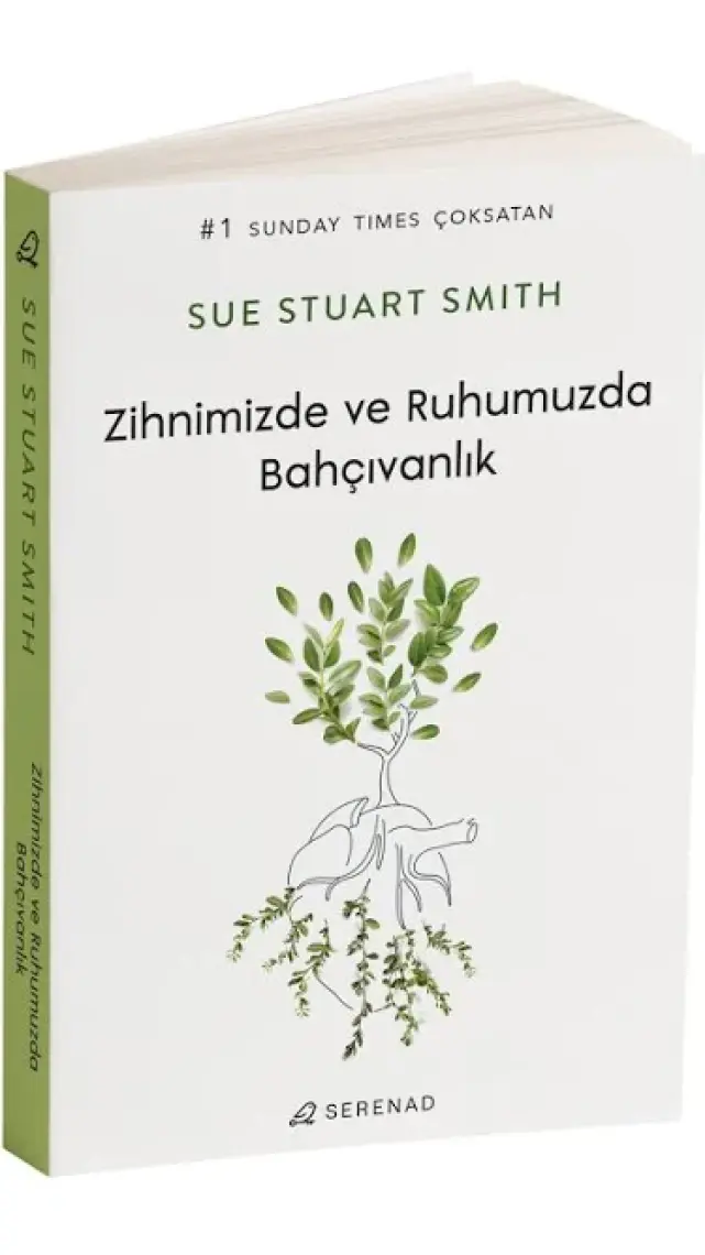 Zihnimizde ve Ruhumuzda Bahçıvanlık - Sue Stuart Smith