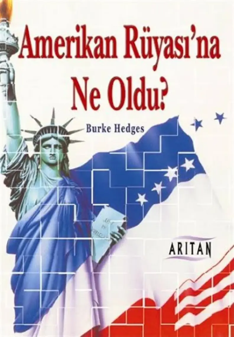 Amerikan Rüyasına Ne Oldu ? - Burke Hedges