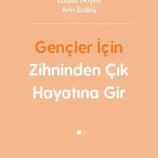 Gençler İçin Zihninden Çık Hayatına Gir