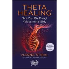 Theta Healing: Sıra Dışı Enerji Yaklaşımına Giriş - Vianna Stibal