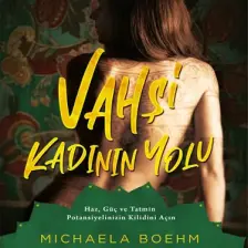 Vahşi Kadının Yolu - Michaela Boehm
