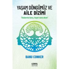 Yaşam Döngümüz ve Aile Dizimi - Banu Conker