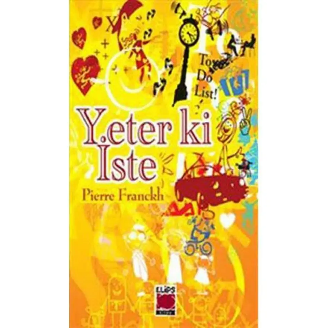Yeter ki İste (Ciltli) - Pierre Franckh