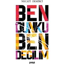 Ben Dünkü Ben Değilim