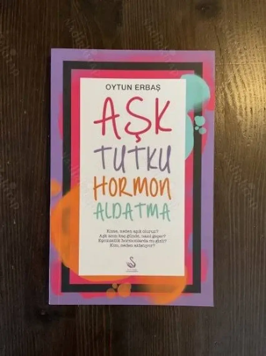 Aşk-Tutku-Hormon-Aldatma - Oytun Erbaş