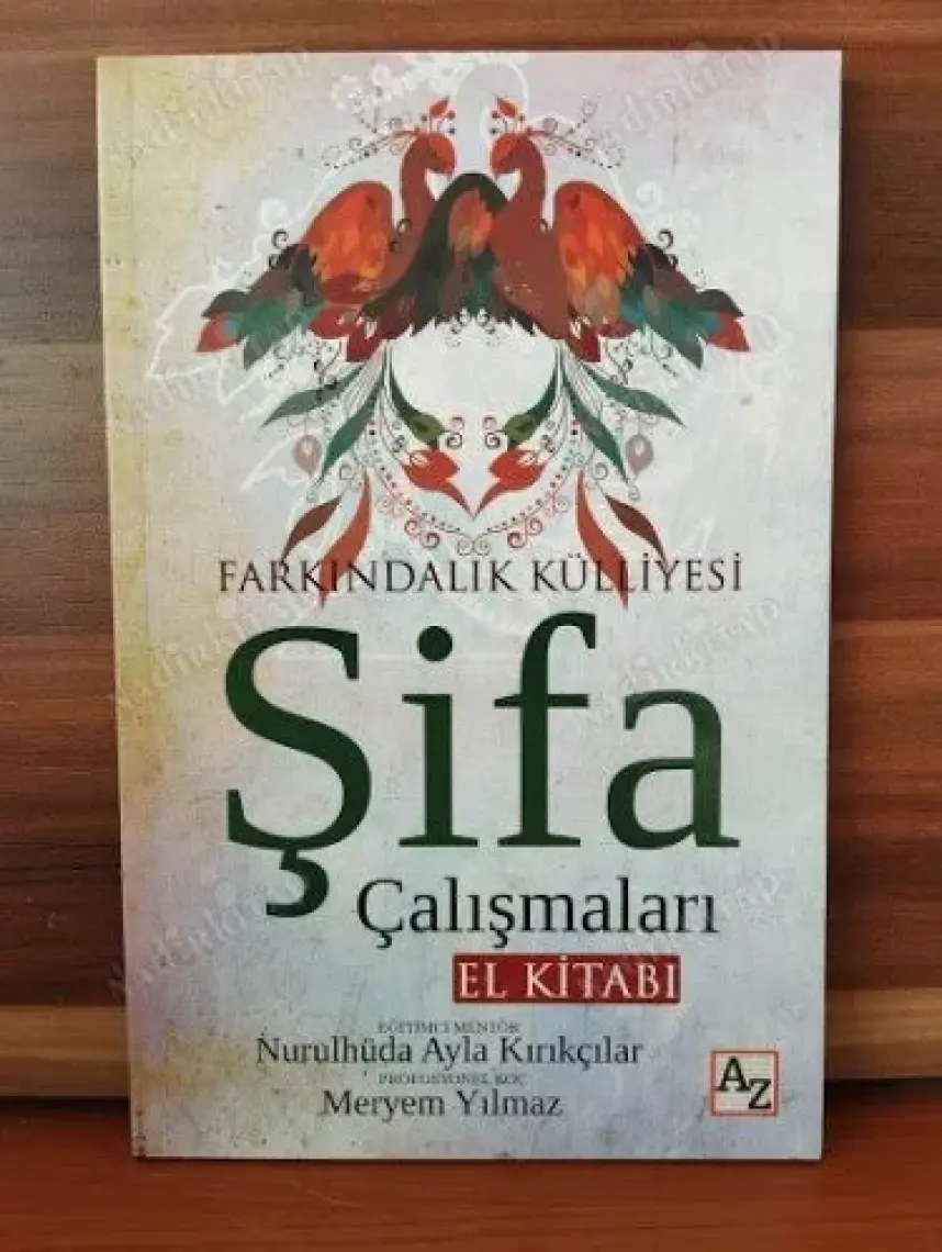 Farkındalık Külliyesi Şifa Çalışmaları El Kitabı - Nurulhüda Ayla Kırıkçılar – Meryem Yılmaz