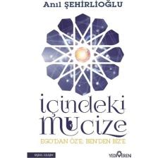 İçindeki Mucize - Anıl Şehirlioğlu