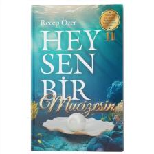 Hey Sen Bir Mucizesin - Recep Özer