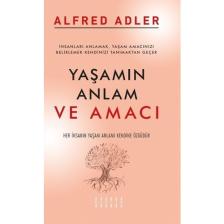 Yaşamın Anlam ve Amacı - Alfred Adler