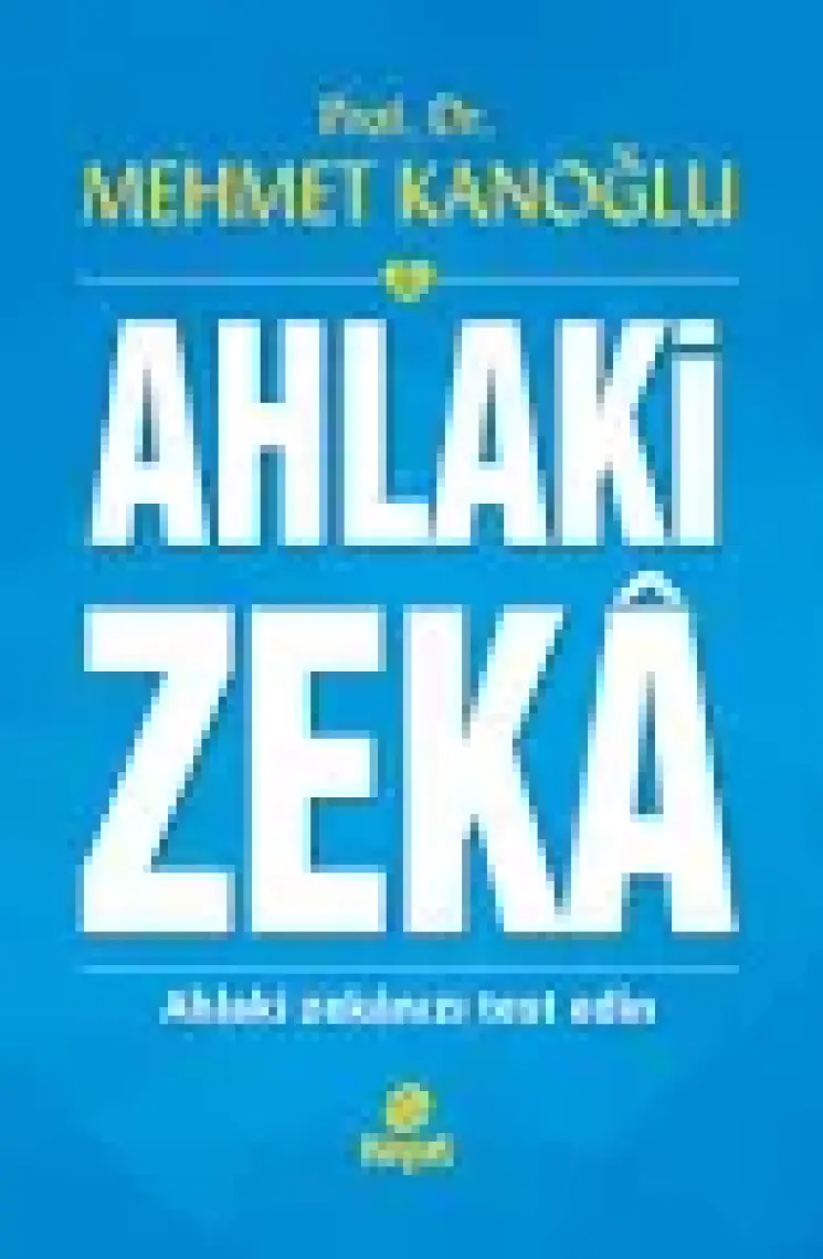 Ahlaki Zeka - Mehmet Kanoğlu