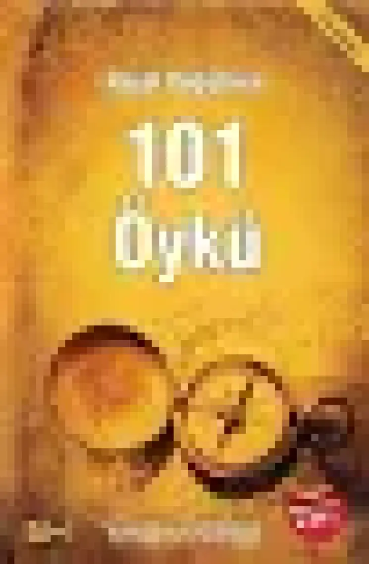 Hayat Değiştiren 101 Öykü - Cengiz Erşahin